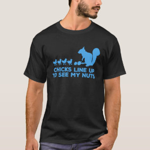 T-shirt Les Poussins S'Alignent Pour Voir Mes Noix Drôle É