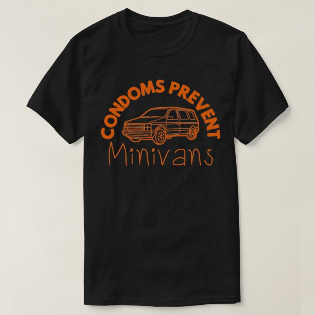 T-shirt Les préservatifs préviennent les miniivans Drôle S (Design devant)
