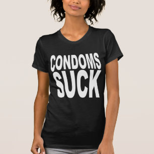 T-shirt Les préservatifs sucent