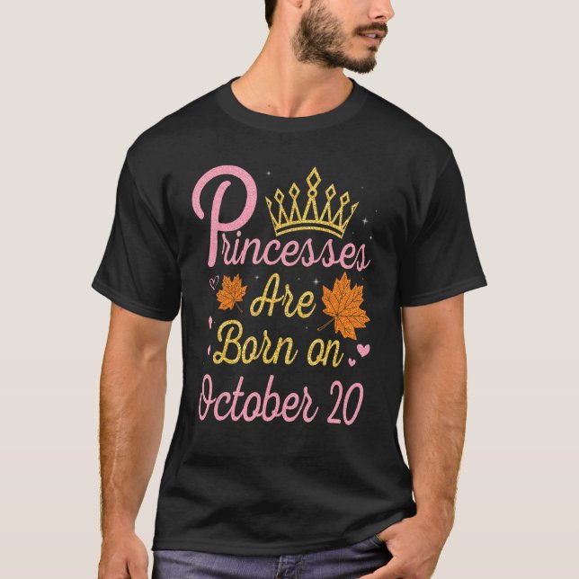 T-shirt Les Princesses Sont Nées Le 20 Octobre Heureux Mon (Devant)