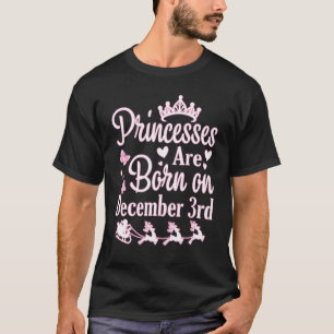 T-shirt Les Princesses Sont Nées Le 3 Décembre Joyeux Anni