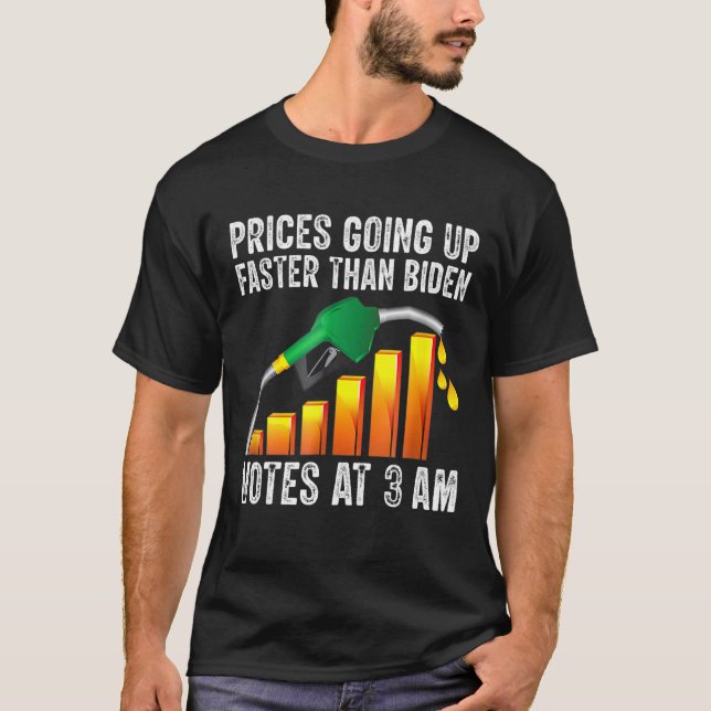 T-shirt Les Prix Du Gaz Augmentent Plus Rapidement Que Les (Devant)