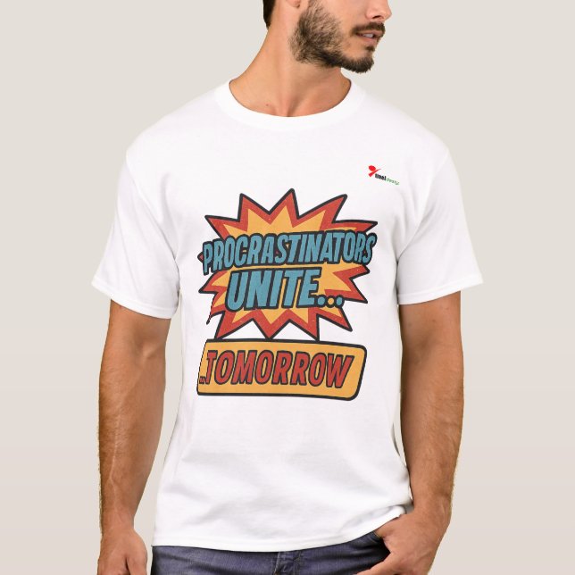 T-shirt "Les procrastinateurs s'unissent... Demain (Devant)
