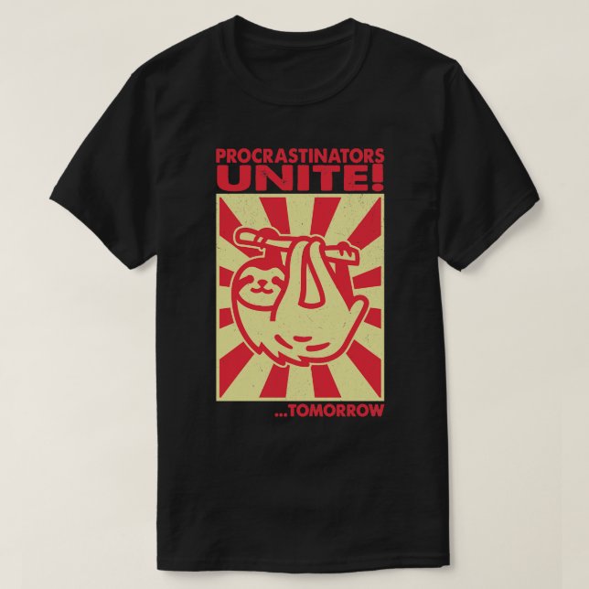 T-shirt Les Procrastinateurs s'unissent demain (Design devant)
