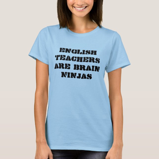 T-shirt Les professeurs d'Anglais sont cerveau Ninjas (Devant)