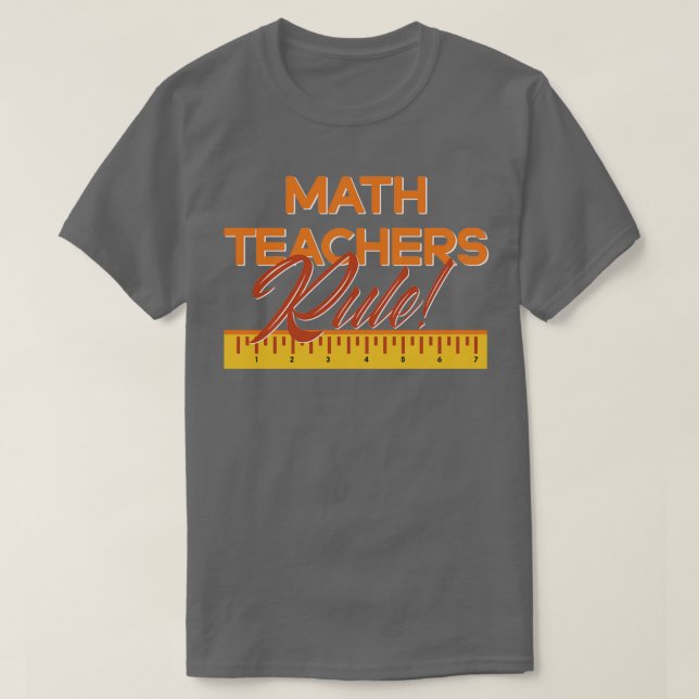 T-shirt Les professeurs de mathématiques gouvernent (Design devant)