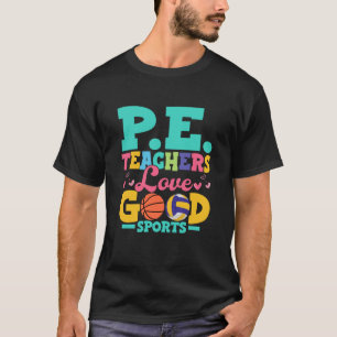 T-shirt Les professeurs d'E P S aiment les bonnes écoles d