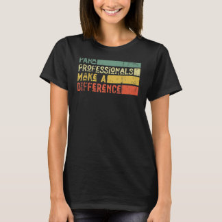 T-shirt Les Professionnels Du Para Font Une Différence