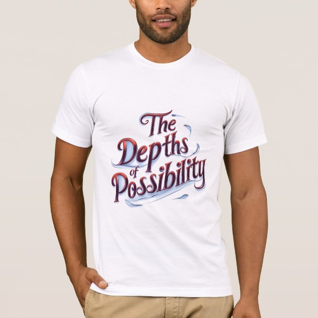 T-shirt Les profondeurs de la possibilité (Devant)