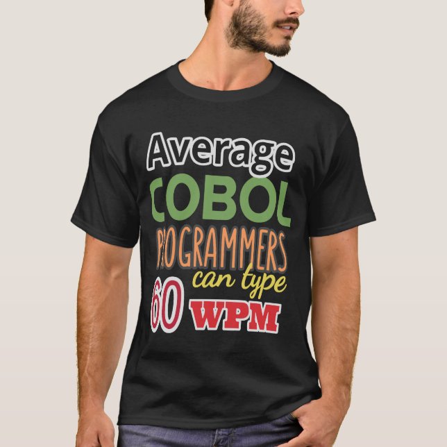 T-shirt Les programmeurs Cobol moyens peuvent taper vite (Devant)