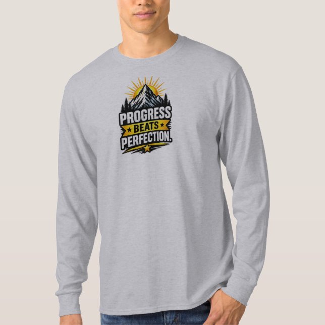 T-shirt Les progrès surpassent la perfection – Motivation  (Devant)