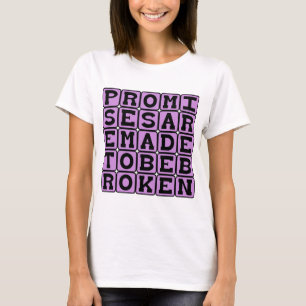T-shirt Les promesses sont faites pour être brisées