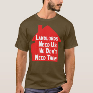T-shirt Les Propriétaires Ont Besoin De Nous Nous N'Avons