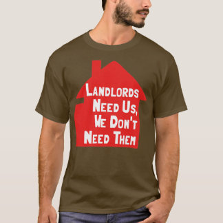 T-shirt Les Propriétaires Ont Besoin De Nous Nous N'Avons