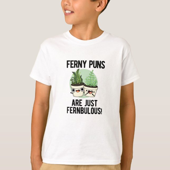 T-shirt Les Puns Ferny Ne Sont Que Des Pun Plante Drôle Et (Devant)