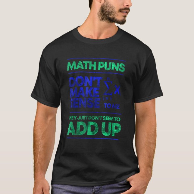 T-shirt Les Puns Mathématiques Ne M'Ont Pas Sensé 1 (Devant)