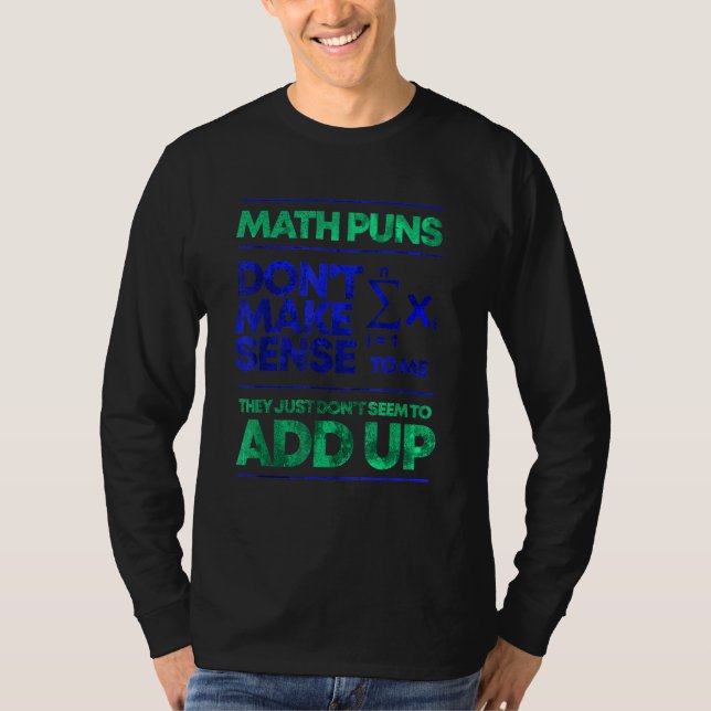 T-shirt Les Puns Mathématiques Ne M'Ont Pas Sensé 1 (Devant)
