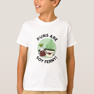 T-shirt Les Puns Sont Soy Ferny Drôle Sauce De Soy Plante