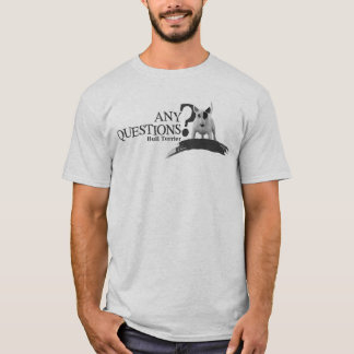 T-shirt Les Questions de Bullterrier