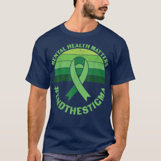 T-shirt Les Questions De Santé Mentale Mettent Fin À La St