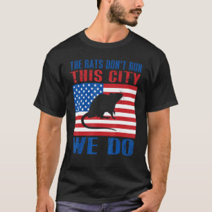 T-shirt Les rats ne dirigent pas cette ville, c'est nous q
