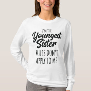 T-shirt Les règles de la plus jeune soeur ne s'appliquent 