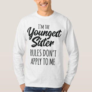 T-shirt Les règles de la plus jeune soeur ne s'appliquent