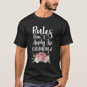 T-shirt Les Règles Ne S'Appliquent Pas À Grand-Mère Drôle
