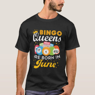 T-shirt Les reines de Bingo Bingo sont nées en juin