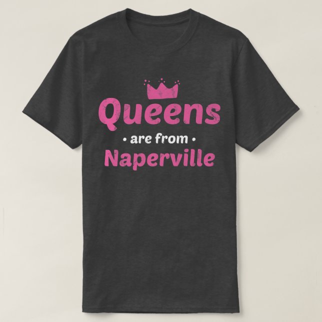 T-shirt Les Reines De Naperville Illinois Hometown Il Ho (Design devant)
