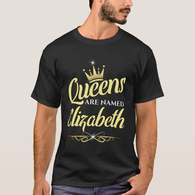 T-shirt Les reines portent le nom d'Elizabeth (Devant)