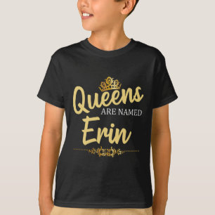 T-shirt Les Reines Portent Le Nom D'Erin Personnalisé Funn