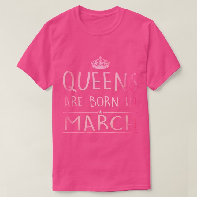 T-shirt Les Reines Sont Nées En Mars (Design devant)