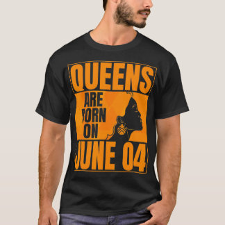 T-shirt Les reines sont nées le 4 juin Imprimer Reine Juin