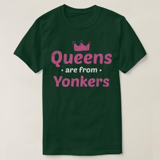 T-shirt Les reines viennent de Yonkers New York Hometown N (Design devant)