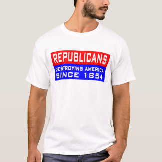 T-shirt Les républicains détruisent l'Amérique !
