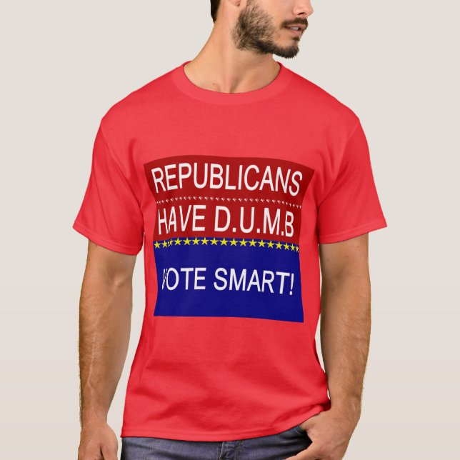 T-shirt Les Républicains Ont D.U.M.B. (Devant)