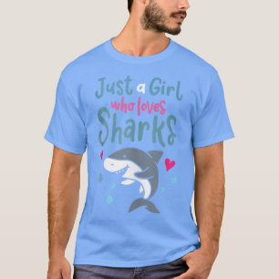 T-shirt Les requins, juste une fille qui aime les requins