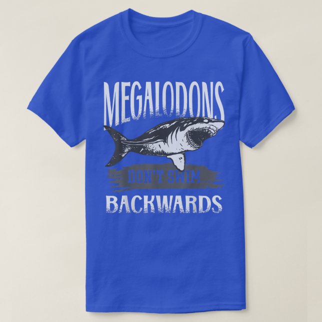 T-shirt Les requins Megalodon Ne Nagent Pas À L'Arrière (Design devant)