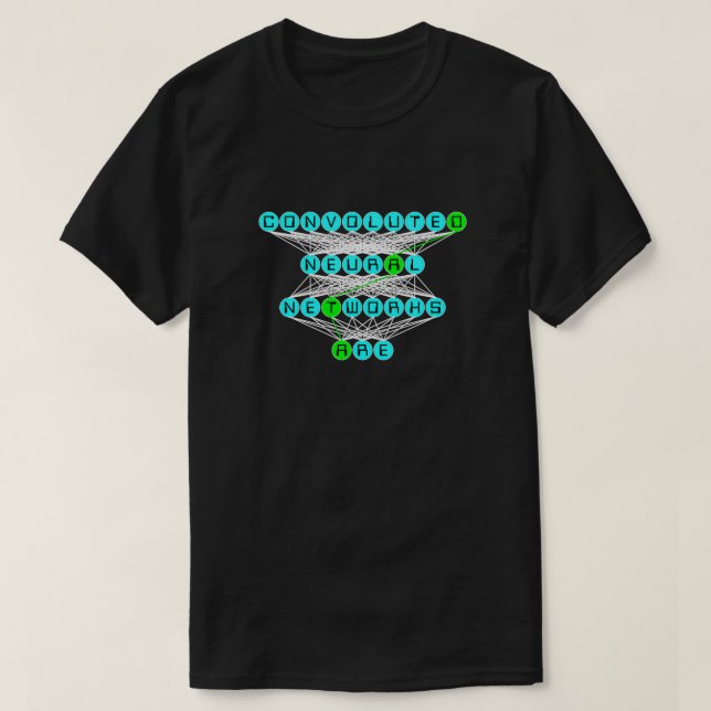 T-shirt Les Réseaux neuronaux Convolués Sont 2 (Design devant)