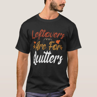 T-shirt Les Restes Sont Pour Les Quitters