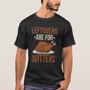 T-shirt Les restes sont pour les Quitters