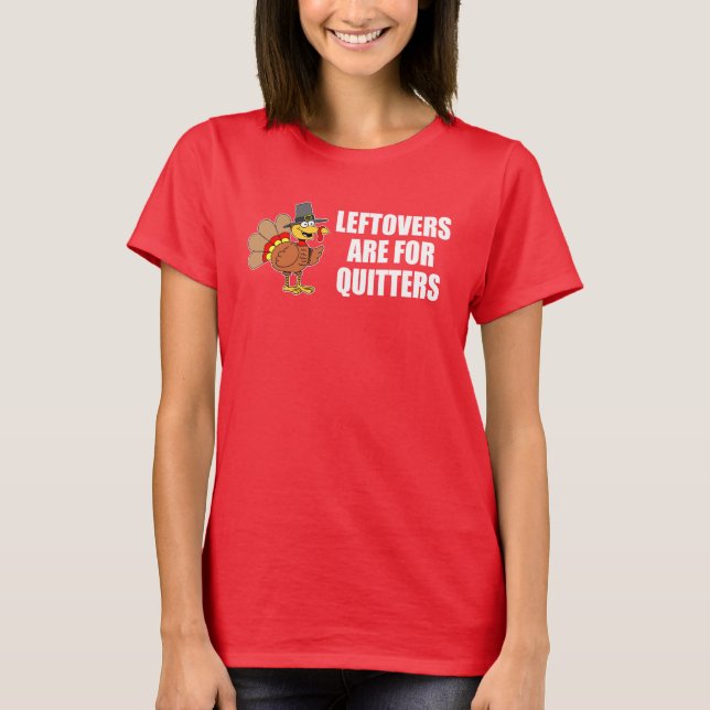 T-shirt Les Restes Sont Pour Les Quitters Thanksgiving Tur (Devant)