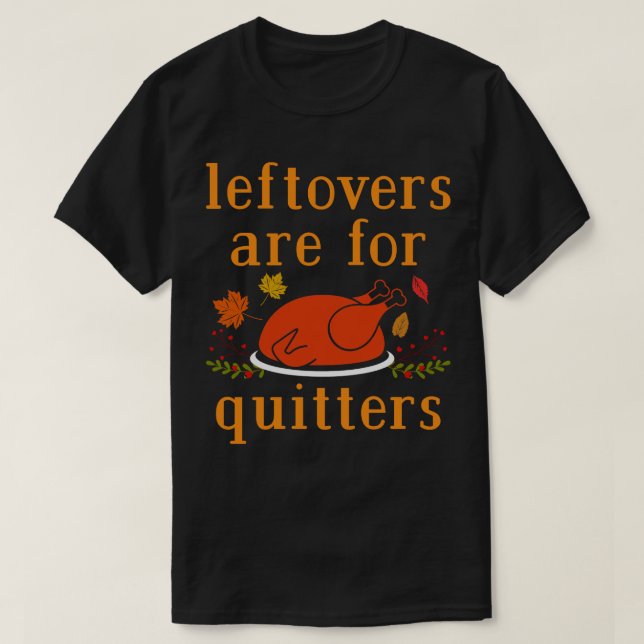 T-shirt Les restes sont pour Quitters 1 (Design devant)