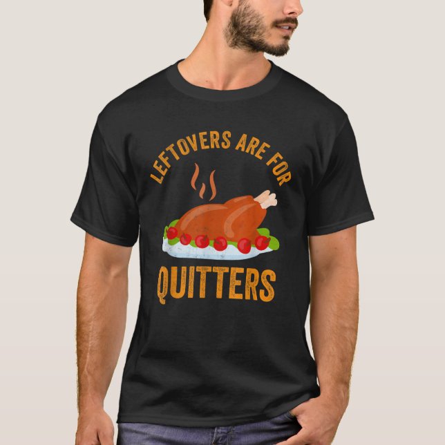 T-shirt Les Restes Sont Pour Quitters Chemise Drôle Thanks (Devant)
