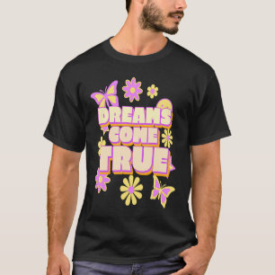 T-shirt Les rêves deviennent la vraie Hippie Flower Power