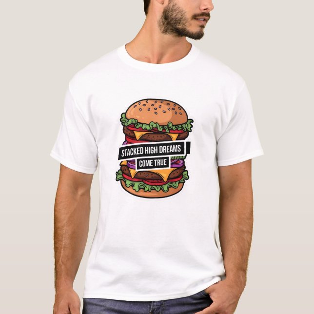 T-shirt Les rêves élevés empilés deviennent réalité (Devant)