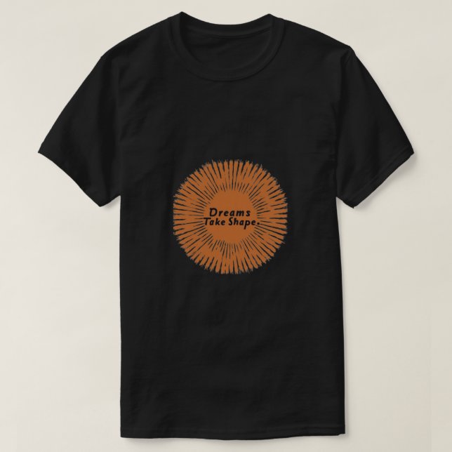 T-shirt Les rêves prennent forme" (Design devant)