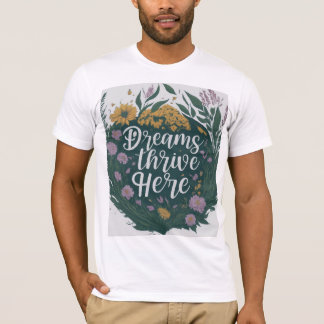 T-shirt Les rêves prospèrent ici