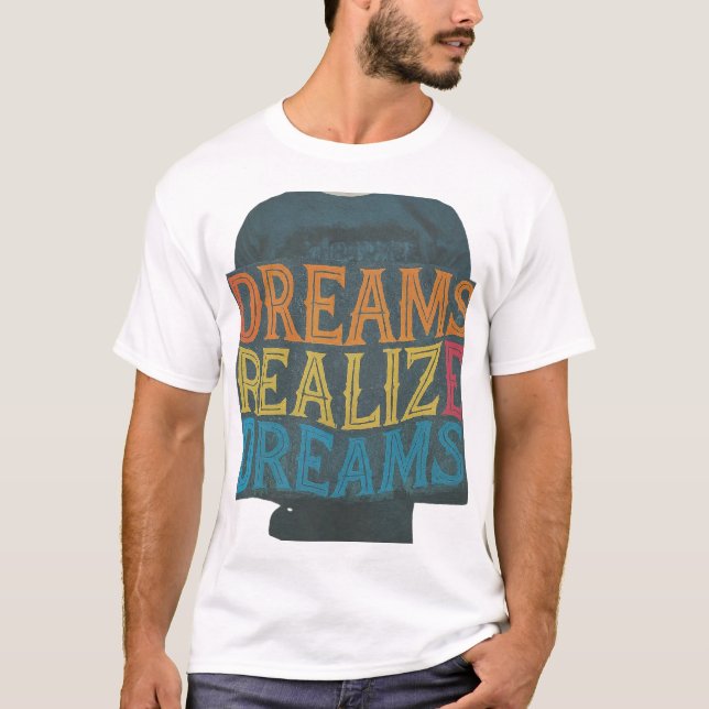 T-shirt Les rêves réalisent les rêves (Devant)